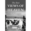 The Best Views of Heaven Are from Hell - Hardcover