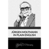 Jürgen Moltmann in Plain English - Paperback