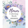 Flower Coloring Book for Adults: Botanical Garden Floral Patterns for Adults Relaxation - Paperback