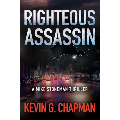 Righteous Assassin: A Mike Stoneman Thriller - Paperback