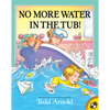 No More Water in the Tub! - Paperback