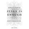 Jesus is Enough - Paperback
