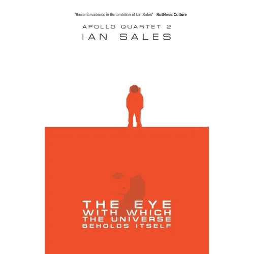 The Eye With Which The Universe Beholds Itself - Paperback