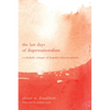 The Last Days of Dispensationalism: A Scholarly Critique of Popular Misconceptions - Paperback