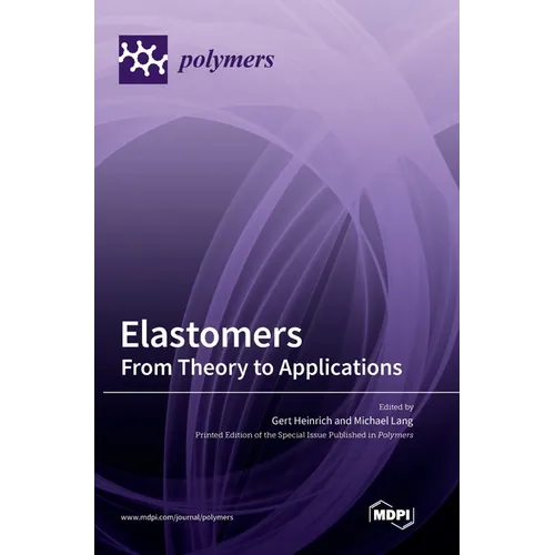 Elastomers: From Theory to Applications - Hardcover