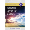 Shouting Joy to the Storm: Cycle C Sermons for Lent and Easter Based on the Gospel Texts - Paperback