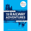 The Railway Adventures: Place, Trains, People and Stations - Hardcover