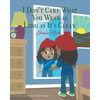 I Don't Care What You Wear as Long as It's Clean - Paperback