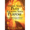 Finding Your Path, Engaging Your Purpose: How to Engage the Power of Intention to Discover and Fulfill Your Destiny - Paperback