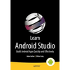 Learn Android Studio: Build Android Apps Quickly and Effectively - Paperback