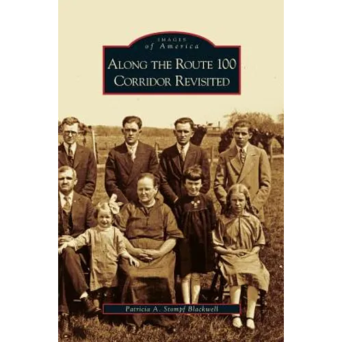 Along the Route 100 Corridor Revisited - Hardcover