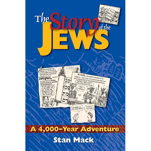 The Story of the Jews: A 4,000-Year Adventure--A Graphic History Book - Hardcover