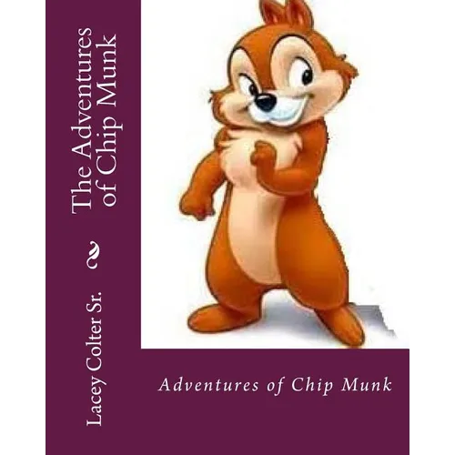 The Adventures of Chip Munk - Paperback