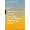 Cross-Border Economic Cooperation Between China and Southeast Asian Countries - Paperback