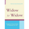 Widow to Widow: Thoughtful, Practical Ideas for Rebuilding Your Life - Paperback