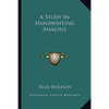 A Study In Handwriting Analysis - Paperback