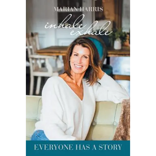 Inhale Exhale: Everyone Has a Story - Paperback