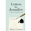 Letters to Jennifer: A collection of (painfully) true tales - Paperback