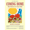 Coming Home: The Return to True Self - Paperback