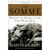 The Somme: Heroism and Horror in the First World War - Paperback