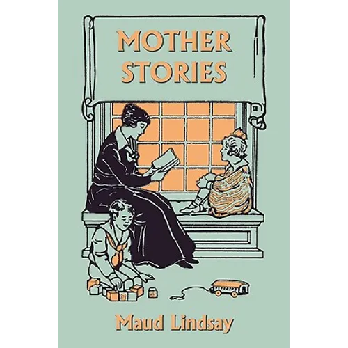 Mother Stories (Yesterday's Classics) - Paperback