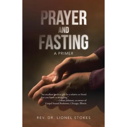 Prayer and Fasting: A Primer - Paperback