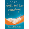 The New York Times Surrender to Sunday Crosswords: 75 Puzzles from the Pages of the New York Times - Paperback