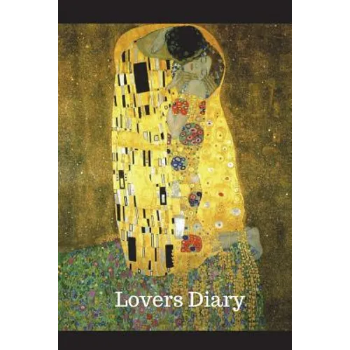 Lovers Diary: 6" x 9" 150 Sheet 300 Page Diary Featuring Gustav Klimt's The Kiss - Paperback