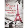 I Found My Tomorrow in Paris - Paperback