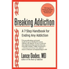 Breaking Addiction: A 7-Step Handbook for Ending Any Addiction - Paperback
