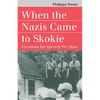 When the Nazis Came to Skokie: Freedom for the Speech We Hate - Paperback