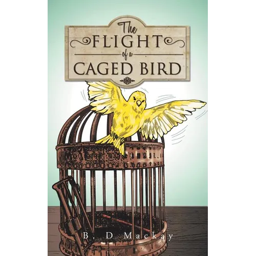 The Flight of a Caged Bird - Paperback