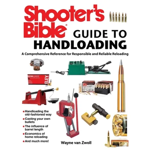 Shooter's Bible Guide to Handloading: A Comprehensive Reference for Responsible and Reliable Reloading - Paperback