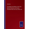 Proceedings and Debates of the Third National Quarantine and Sanitary Convention held in the City of New York - Paperback