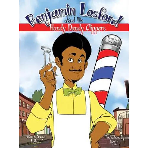 Benjamin Losford and His Handy Dandy Clippers - Hardcover