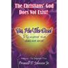 The Christians' God Does Not Exist! Yes, He/She Does!: It Is matter that does not exist! - Paperback