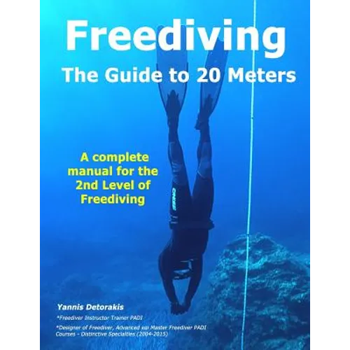 FREEDIVING - The Guide to 20 Meters: A Complete Manual for the 2nd Level of Free Diving - Paperback