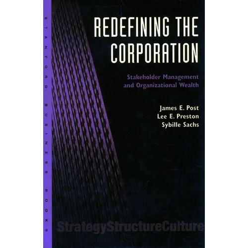 Redefining the Corporation: Stakeholder Management and Organizational Wealth - Paperback
