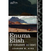 Enuma Elish (2 Volumes in One): The Seven Tablets of Creation; The Babylonian and Assyrian Legends Concerning the Creation of the World and of Mankind - Paperback