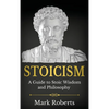 Stoicism: A Guide to Stoic Wisdom and Philosophy - Hardcover