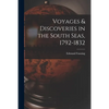 Voyages & Discoveries in the South Seas, 1792-1832 - Paperback