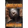 Misdelivered: A Corinthian Powers Adventure - Paperback
