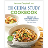 The China Study Cookbook: Revised and Expanded Edition with Over 175 Whole Food, Plant-Based Recipes - Paperback