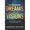 Understanding Dreams and Visions - Paperback