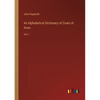 An Alphabetical Dictionary of Coats of Arms: Vol. I - Paperback