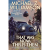 That Was Now, This Is Then - Hardcover