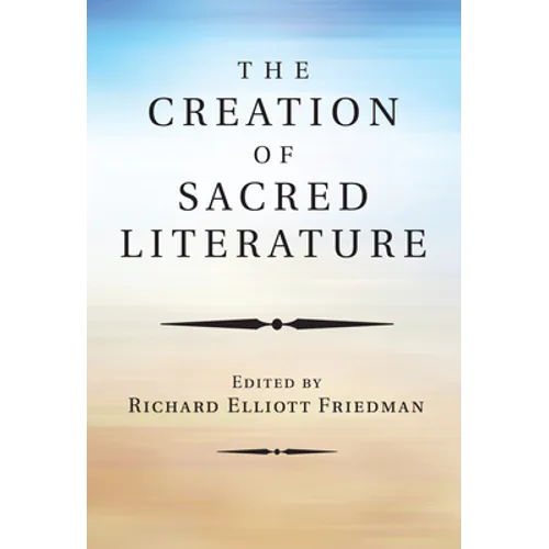 The Creation of Sacred Literature - Paperback