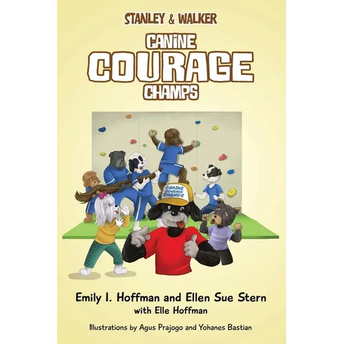 Canine Courage Champs: Stanley & Walker - Paperback