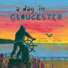 A Day in Gloucester: Scenes from America's Oldest Seaport - Paperback