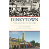 Dinkytown: Four Blocks of History - Hardcover